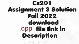 cs201 assignment 3 solution fall 2022 | cs201 assignment 3 solution|cs201 assignment 3 solution 2022