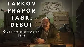 Tarkov Prapor task called Debut.