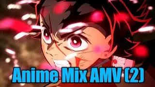Anime Mix AMV Part 2 || Wrap me in Plastic