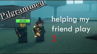 teaching my friend 2 - roblox Pilgrammed
