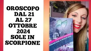 OROSCOPO SETTIMANALE DAL 21 AL 27 OTTOBRE 2024 SOLE IN SCORPIONE  STUDIO PADME