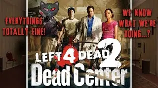 Let's WRECKLESSLY Try To Play - Left 4 Dead 2 (with friends!)