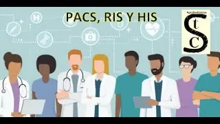 🖥️ PACS RIS y HIS - Explicación sencilla de qué son y cómo funcionan 🩻