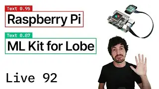 Live 92: ML KIT for LOBE for Raspberry Pi SETUP