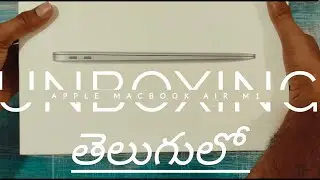 Apple Macbook Air M1 2021 Unboxing - Telugu