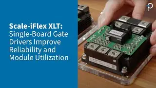 SCALE-iFlex XLT Single-Board Gate Drivers Improve Reliability and Module Utilization