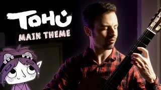 TOHU - Main Theme | guitar cover | Izan Soria