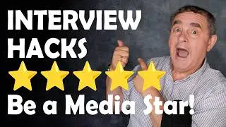 15 Interview Hacks To Be a Media Star