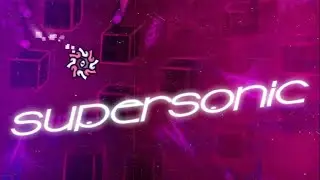 'SUPERSONIC' 100% (Insane Demon) by ZenthicAlpha and more