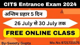 CITS Entrance Exam 2024 Free Online Classes 5 days