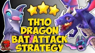 How to Use DRAGON BAT Attack Strategy at TH10 | TH10 Dragbat Attack | Clash of Clans