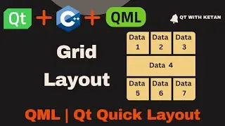 Qt QML Tutorial | Grid Layout | Qt Quick Layout | Qt QML Application