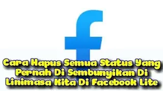 Cara Hapus Semua Status Yang Pernah Di Sembunyikan Di Linimasa Kita Di Facebook Lite