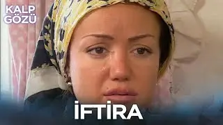 İftira - Kalp Gözü
