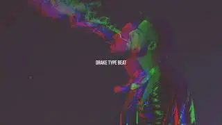 Drake Type Beat 