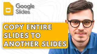 How To Copy Entire Google Slides To Another Google Slides [2025 Guide]