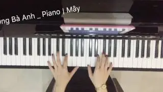 Ông Bà Anh | Piano + Sheet | Mây Piano | 2016