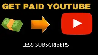 How to get paid from YouTube with less subscribers🤑😎🔥