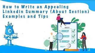 How to Write an Appealing Linkedin Summary | LinkedIn Summary Examples and Tips