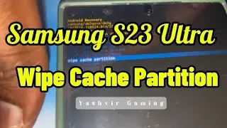 How To Wipe Cache Partition In Samsung Galaxy S23/S23+/S23 Ultra | Fix Battery Drain