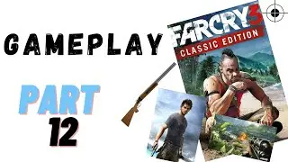 Far Cry 3 | Gameplay | Part - 12