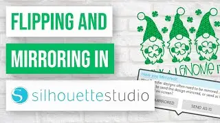 ❤️ All About Flipping and Mirroring in Silhouette Studio