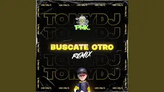 Buscate Otro (Remix)