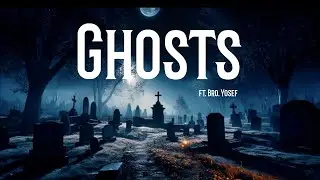 Bro Yosef - Ghosts