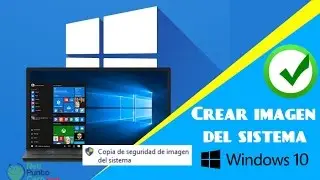 Cómo crear una imagen del sistema en Windows 10