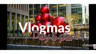 Vlogmas Day 5 part 1