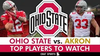 5 KEY Players To Watch For In The Ohio State vs. Akron Game