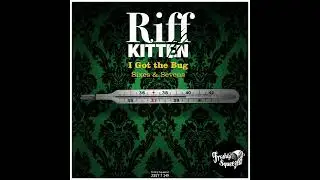 Riff Kitten - I Got the Bug (Audio) 