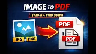 How To Convert Image to PDF File | (JPG & PNG to PDF – Easy & Free)