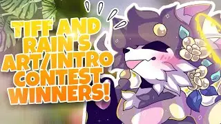 TIFF AND RAIN'S INTRO/ART CONTEST WINNERS!!!