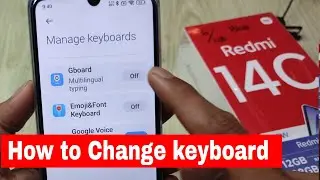 How to change keyboard Redmi 14c to Gboard