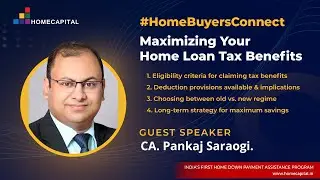#HomeBuyersConnect 5: Maximizing Home Loans Tax Benefits