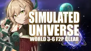 Simulated Universe World 3-6 F2P Clear With Some Tips