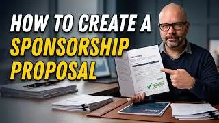 How to Create a Sponsorship Proposal That Will Actually Get Read!