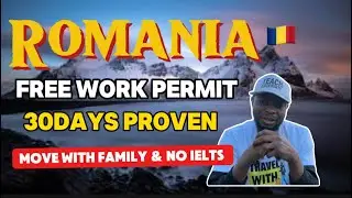 Romania Free Work Visa 2024 | Easiest & Fastest Ways to Move to Romania |School Admission in Romania