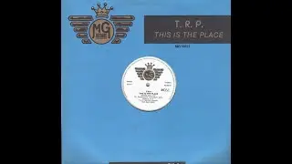 T-R-P – This Is The Place (1989)