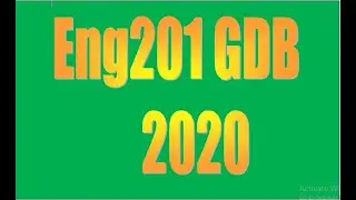 Eng201 GDB Submit 2020