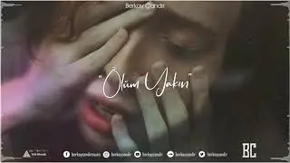 Berkay Çandır - Ölüm Yakın (Melankolik Beat) 2021