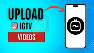 How to Post IGTV Video on Instagram -  Updated Guide 2024