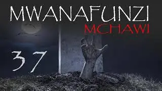 MWANAFUNZI MCHAWI 37 