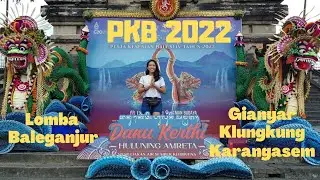 Pameran PKB 2022 dan Perlombaan Baleganjur (Gianyar, Klungkung, Karangasem)
