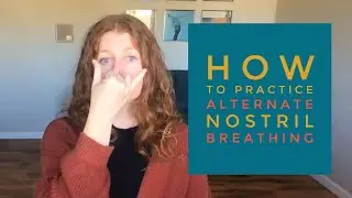 How to practice Alternate Nostril Breathing or Nadi Shodana Pranayama