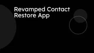 Revamped Contact Restore App
