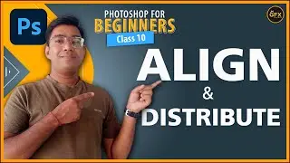 Photoshop for Beginners || Class-10 - Align & Distribute Options || JM GFX Studio