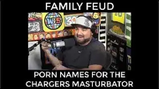 LeBatard Show Family Feud - Porn Names for the Chargers Masturbator