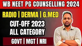 WEST BENGAL | RADIO | DERMA | GMED | EXPECTED CUT OFF 2024 | WB NEET PG COUNSELLING 2024 |